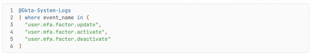 KQL query against @Okta-System-Logs filtering MFA factor update, activate, and deactivate events.